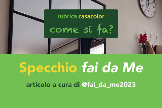 Specchio fai da Me! come si fa?